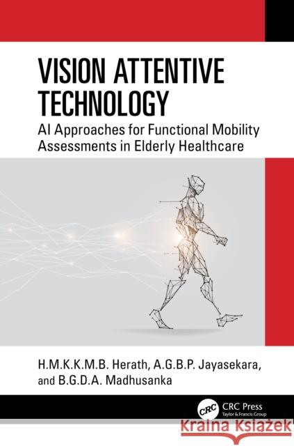 Vision Attentive Technology B.G.D.A. Madhusanka 9781032610672 Taylor & Francis Ltd