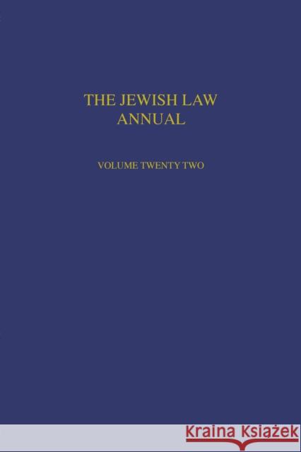 The Jewish Law Annual Volume 22 Benjamin Porat David C. Flatto 9781032610887 Routledge