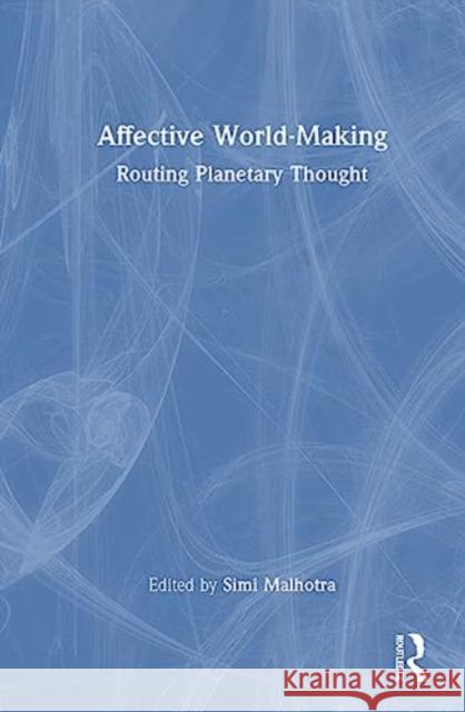 Affective World-Making  9781032611037 Taylor & Francis Ltd
