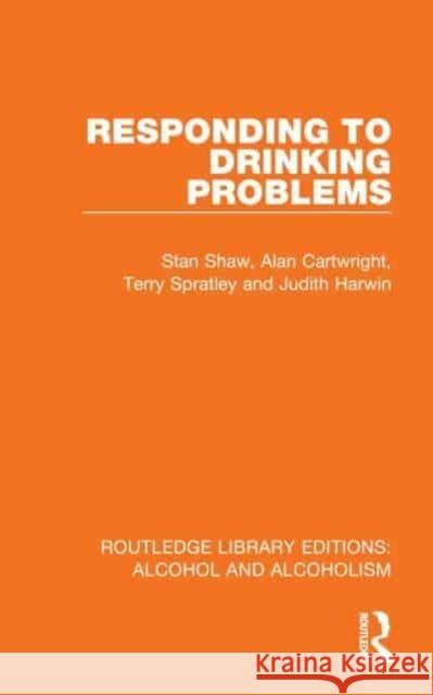 Responding to Drinking Problems Judith Harwin 9781032611488 Taylor & Francis Ltd