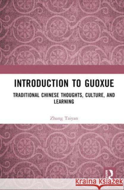 Introduction to Guoxue Zhang Taiyan 9781032614502 Taylor & Francis Ltd