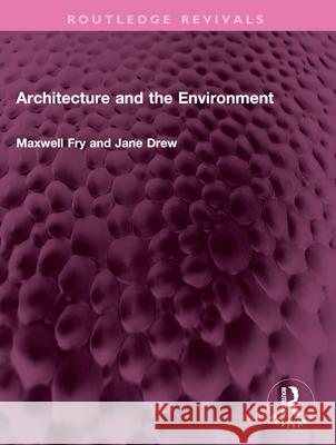 Architecture and the Environment Jane Drew 9781032615486 Taylor & Francis Ltd