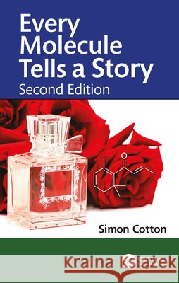 Every Molecule Tells a Story Simon (University of Birmingham, UK) Cotton 9781032616247