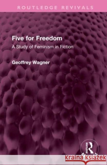 Five for Freedom Geoffrey Wagner 9781032616513 Taylor & Francis Ltd