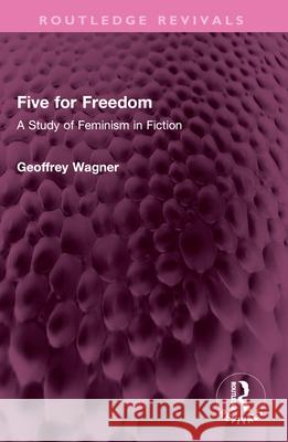 Five for Freedom Geoffrey Wagner 9781032616551 Taylor & Francis Ltd