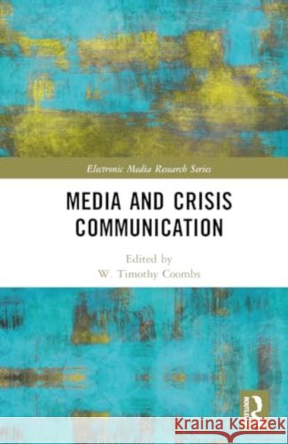 Media and Crisis Communication W. Timothy Coombs 9781032619064