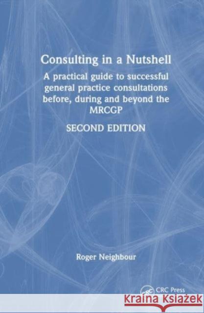 Consulting in a Nutshell Roger Neighbour 9781032619170 Taylor & Francis Ltd
