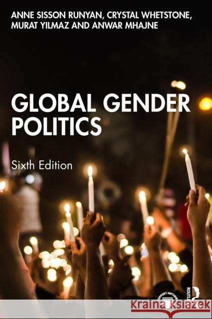 Global Gender Politics Anwar (Stonehill College, USA) Mhajne 9781032620213 Routledge