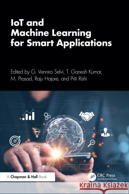IoT and Machine Learning for Smart Applications  9781032621081 Taylor & Francis Ltd