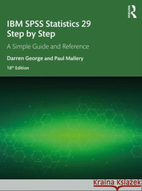 IBM SPSS Statistics 29 Step by Step Paul Mallery 9781032621937 Taylor & Francis Ltd