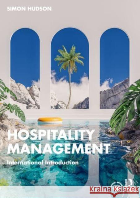 Hospitality Management: International Introduction Simon Hudson 9781032624181 Routledge