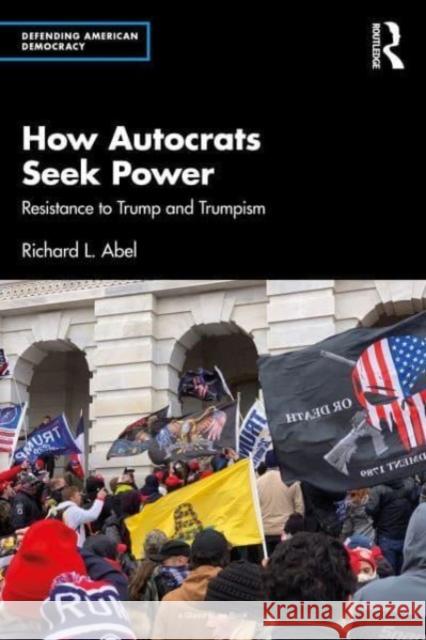 How Autocrats Seek Power Richard L. Abel 9781032625843 Taylor & Francis Ltd