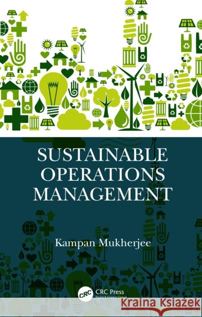 Sustainable Operations Management Kampan Mukherjee 9781032626161