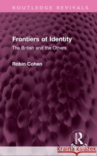 Frontiers of Identity Robin (University of Oxford, UK) Cohen 9781032626598