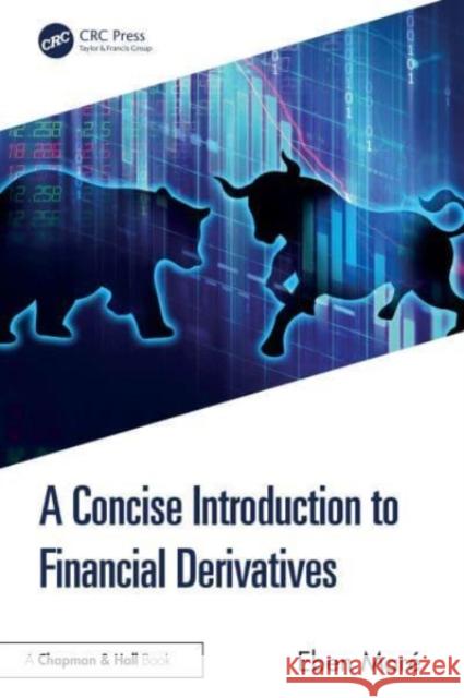 A Concise Introduction to Financial Derivatives Eben Mar? 9781032630854 Taylor & Francis Ltd