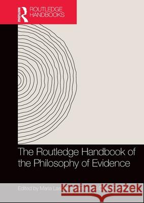 The Routledge Handbook of the Philosophy of Evidence Maria Lasonen-Aarnio Clayton Littlejohn 9781032632285