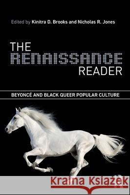 The Renaissance Reader: Beyonce and Black Queer Popular Culture  9781032633404 Routledge