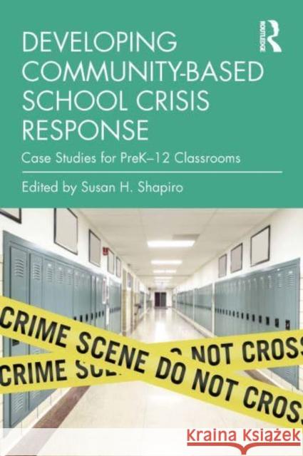 Developing Community-Based School Crisis Response  9781032633985 Taylor & Francis Ltd