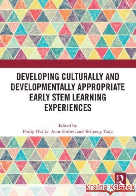 Developing Culturally and Developmentally Appropriate Early STEM Learning Experiences  9781032634128 Taylor & Francis Ltd