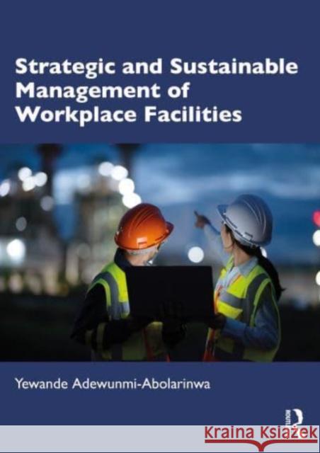 A Guide to Facilities Management in Africa Yewande Adewunmi-Abolarinwa 9781032638720 Taylor & Francis Ltd