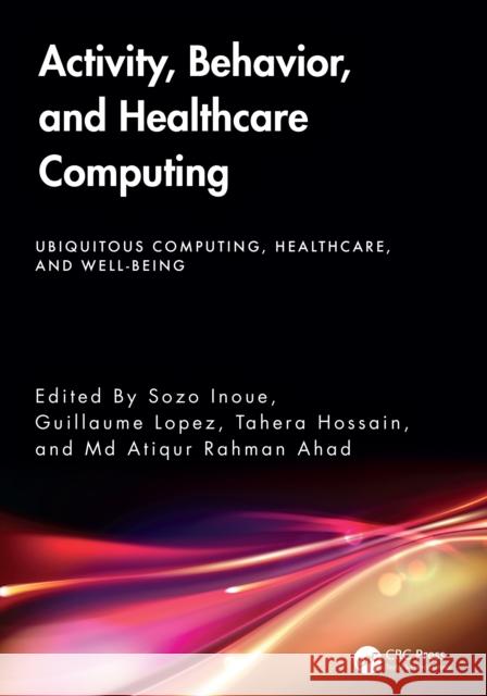 Activity, Behavior, and Healthcare Computing  9781032639185 Taylor & Francis Ltd