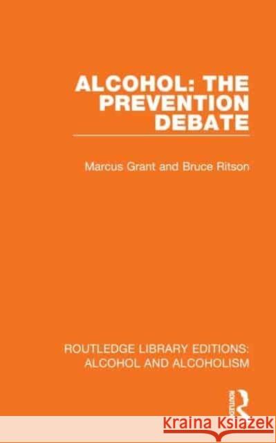 Alcohol: The Prevention Debate Bruce Ritson 9781032639864 Taylor & Francis Ltd
