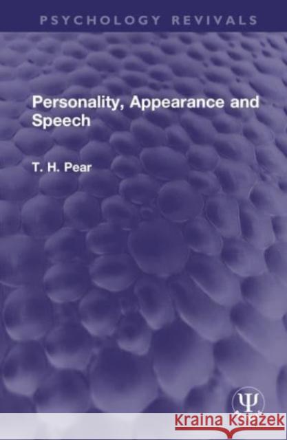 Personality, Appearance and Speech T. H. Pear 9781032642659 Taylor & Francis Ltd