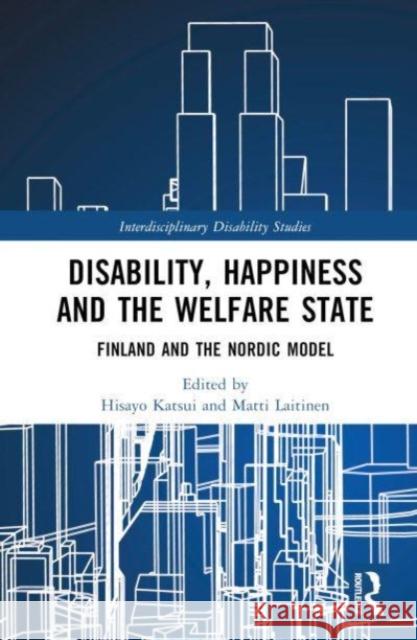 Disability, Happiness and the Welfare State  9781032645049 Taylor & Francis Ltd