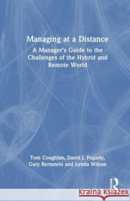 Managing at a Distance Lynda Wilson 9781032646640 Taylor & Francis Ltd