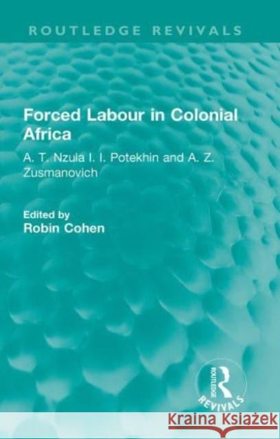 Forced Labour in Colonial Africa  9781032647517 Taylor & Francis Ltd