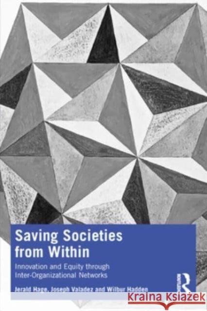 Saving Societies From Within Wilbur (University of Maryland, USA) C. Hadden 9781032648118 Taylor & Francis Ltd