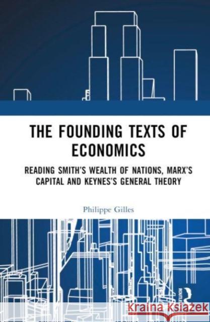 The Founding Texts of Economics Philippe Gilles 9781032648972 Taylor & Francis Ltd