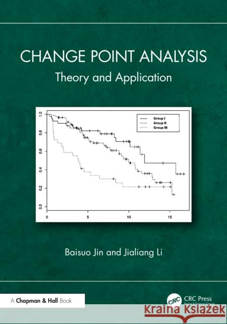 Change Point Analysis: Theory and Application Jialiang (National University of Singapore, Singapore) Li 9781032649047