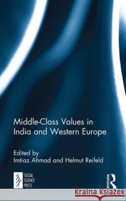 Middle-Class Values in India and Western Europe  9781032652733 Taylor & Francis Ltd