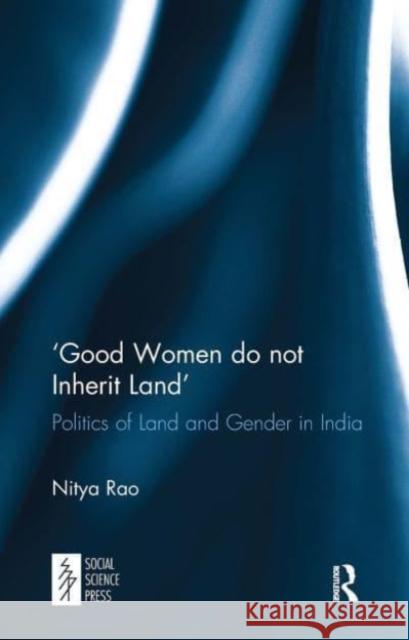 ‘Good Women do not Inherit Land' Nitya Rao 9781032652986