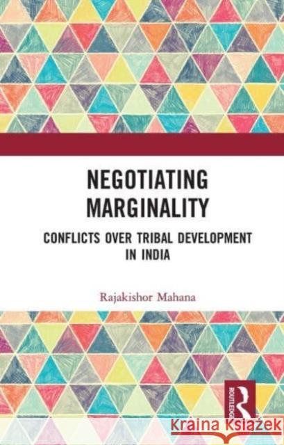 Negotiating Marginality Mahana Rajakishor 9781032653402 Taylor & Francis Ltd
