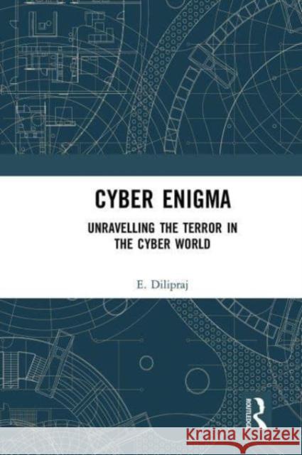 Cyber Enigma E. Dilipraj 9781032653952 Taylor & Francis Ltd