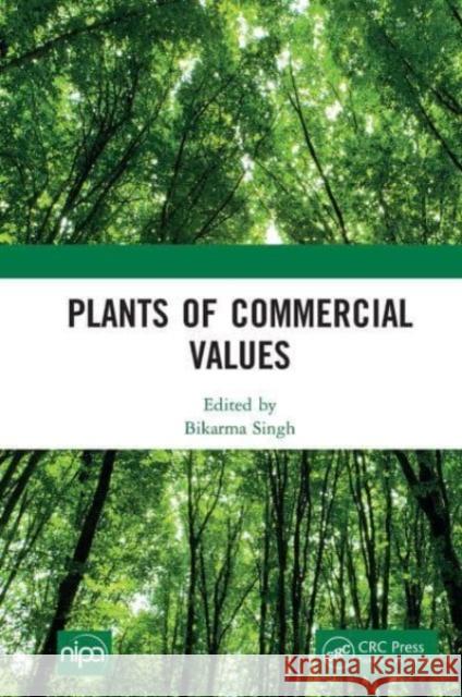 Plants of Commercial Values  9781032654461 Taylor & Francis Ltd