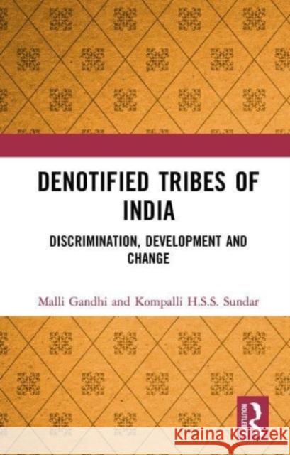 Denotified Tribes of India Kompalli H.S.S. Sundar 9781032654478 Taylor & Francis Ltd