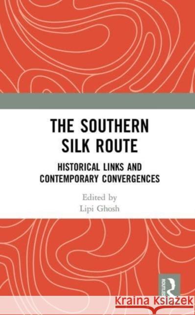 The Southern Silk Route  9781032654539 Taylor & Francis Ltd