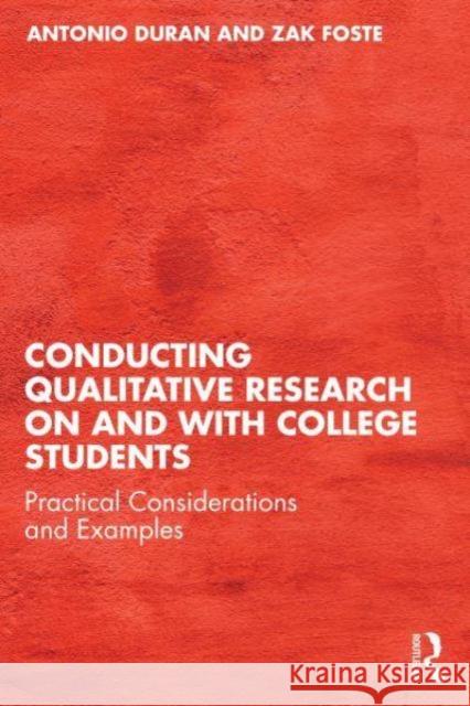 Conducting Qualitative Research on and with College Students Zak (The University of Kansas, USA) Foste 9781032656052 Taylor & Francis Ltd