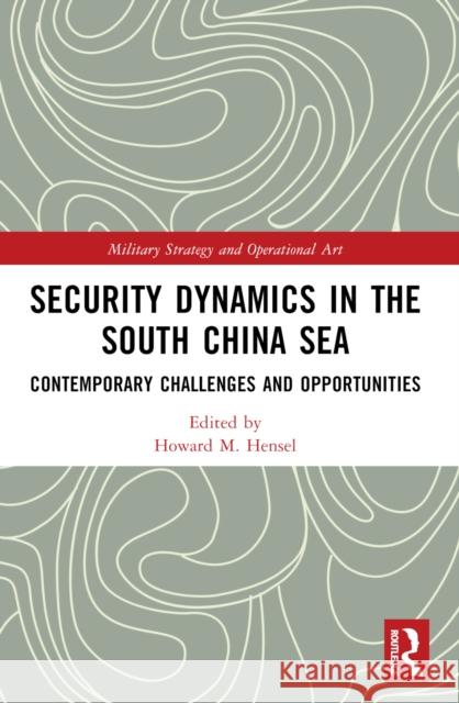 Security Dynamics in the South China Sea  9781032657516 Taylor & Francis Ltd