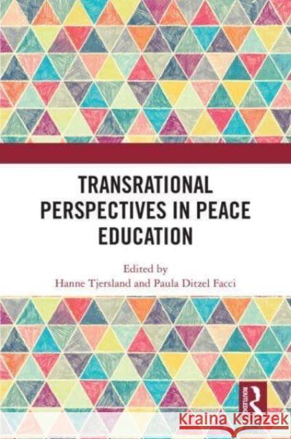 Transrational Perspectives in Peace Education  9781032659251 Taylor & Francis Ltd