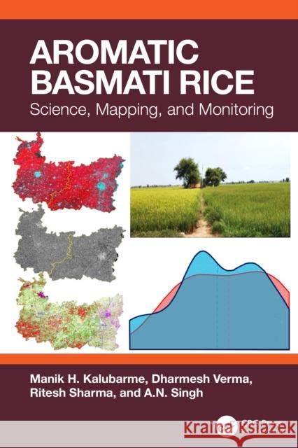 Aromatic Basmati Rice: Science, Mapping, and Monitoring A.N. Singh 9781032659374 CRC Press