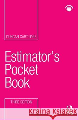 Estimator's Pocket Book Duncan Cartlidge 9781032661520 Routledge