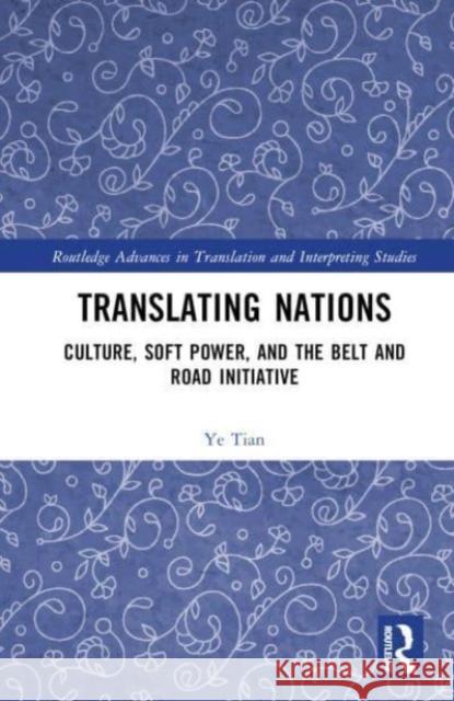 Translating Nations Tian, Ye 9781032663234 Taylor & Francis Ltd