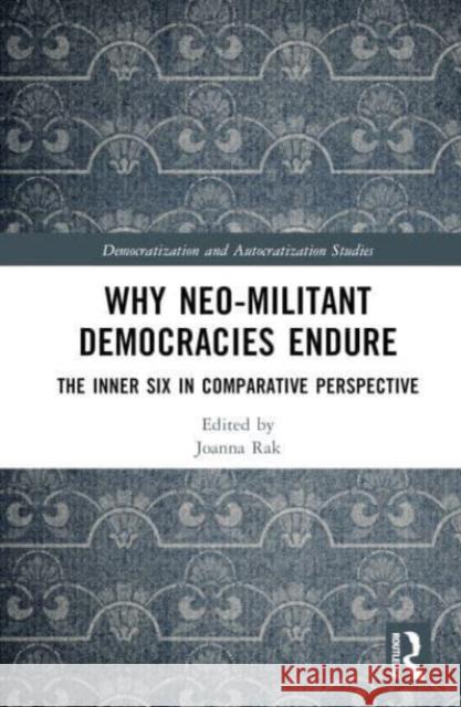 Why Neo-Militant Democracies Endure  9781032665528 Taylor & Francis Ltd