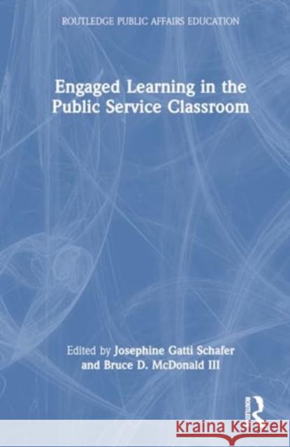 Engaged Learning in the Public Service Classroom  9781032671239 Taylor & Francis Ltd