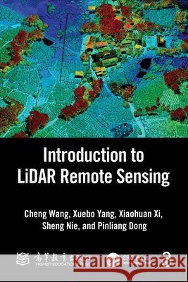 Introduction to LiDAR Remote Sensing Pinliang (University of North Texas, Denton, USA) Dong 9781032671529