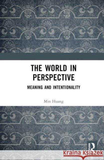 The World in Perspective Min Huang 9781032671772 Taylor & Francis Ltd